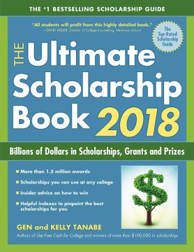 The Ultimate Scholarship Book 2018 : Billions of Dollars in Scholarships, Grants and Prizes