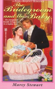 The Bridegroom And The Baby (Zebra Regency Romance)