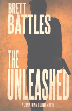 The Unleashed (A Jonathan Quinn Novel) (Volume 10)