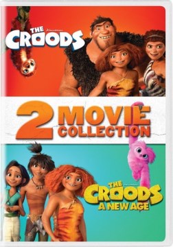 The Croods ; The Croods : A New Age