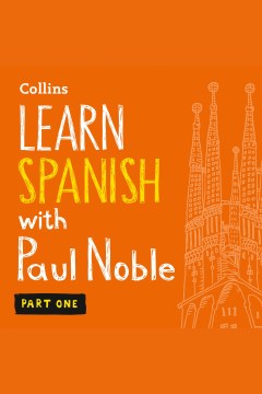 Learn Spanish With Paul Noble, Part 1