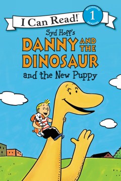 Syd Hoff's Danny and the Dinosaur and the New Puppy