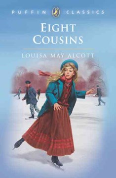 Eight Cousins, Or, the Aunt Hill
