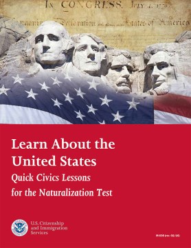 Learn About the United States: Quick Civics Lessons for the Naturalization Test