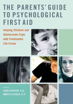 The Parents' Guide to Psychological First Aid