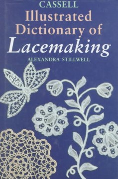 Cassell Illustrated Dictionary of Lacemaking