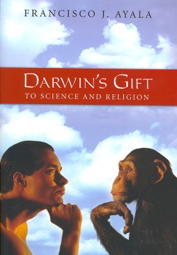 Darwin's Gift to Science and Religion