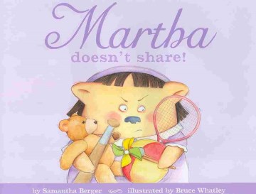 Martha Doesn't Share!