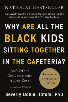 "Why Are All the Black Kids Sitting Together in the Cafeteria?"