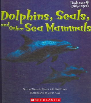 Dolphins, Seals, and Other Sea Mammals