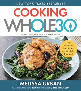 The Whole30 Cookbook