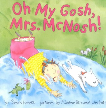 Oh My Gosh, Mrs. McNosh!