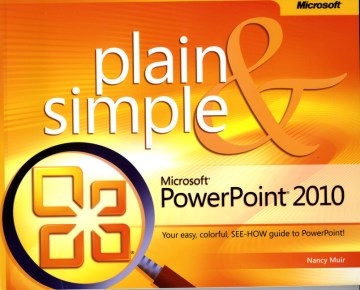 Microsoft PowerPoint 2010 Plain &amp; Simple
