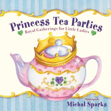 Princess Tea Parties