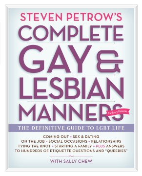 Steven Petrow's Complete Gay &amp; Lesbian Manners