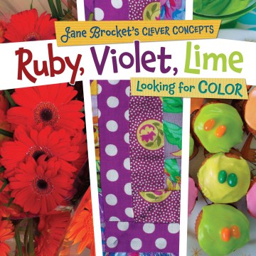 Ruby, Violet, Lime