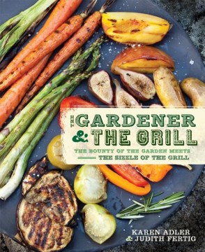 The Gardener &amp; the Grill