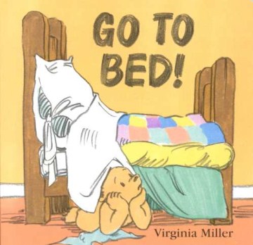 Go to Bed!