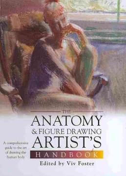 The Anatomy &amp; Figure Drawing Artist's Handbook