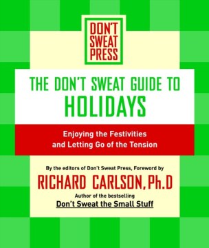 The Don't Sweat Guide to Holidays