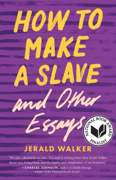 How to Make A Slave and Other Essays