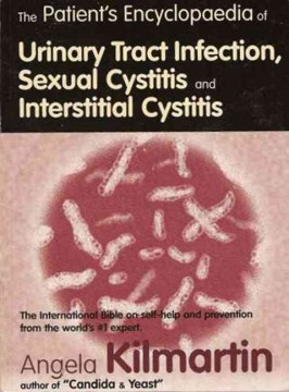 The Patient's Encyclopaedia of Urinary Tract Infection, Sexual Cystitis, Interstitial Cystitis