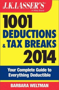 J.k. Lasser's 1001 Deductions and Tax Breaks 2014