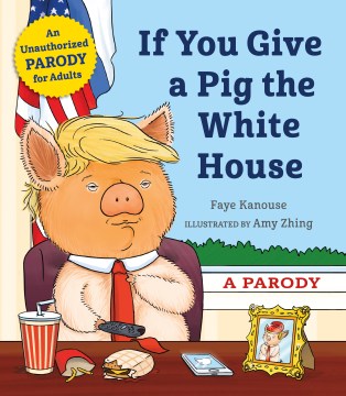 If You Give A Pig the White House