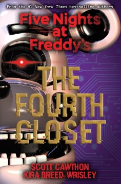 FIVE NIGHTS AT FREDDY'S : THE FOURTH CLOSET