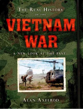 The Real History of the Vietnam War