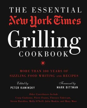 The Essential New York Times Grilling Cookbook