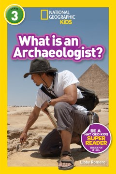 What Is An Archaeologist?