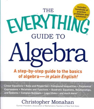 The Everything Guide to Algebra