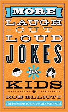 More Laugh-out-loud Jokes for Kids