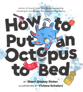 How to Put An Octopus to Bed