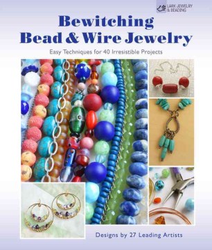 Bewitching Bead &amp; Wire Jewelry