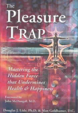 The Pleasure Trap