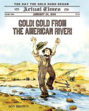 Gold! Gold From the American River!