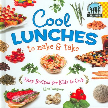 Cool Lunches to Make &amp; Take