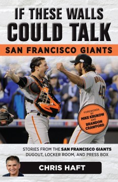 If These Walls Could Talk, San Francisco Giants