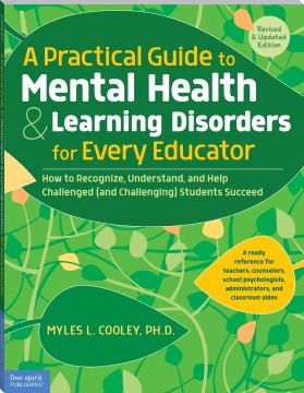 A Practical Guide to Mental Health &amp; Learning Disorder for Every Educator