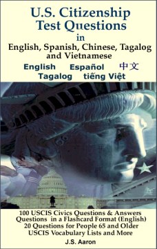 U.S. Citizenship Test Questions in English, Spanish, Chinese, Tagalog and Vietnamese