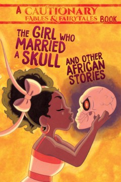 The Girl Who Married A Skull, and Other African Stories