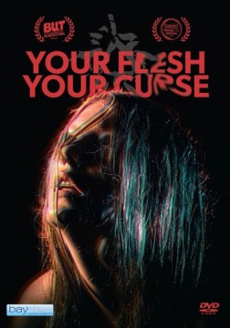 Your flesh, your curse