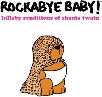 Rockabye Baby! Lullaby Renditions of Shania Twain