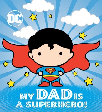 My Dad Is A Superhero!