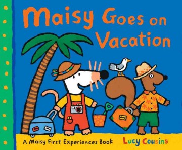 Maisy Goes on Vacation