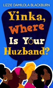 Yinka, Where Is your Huzband?