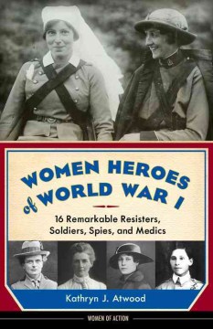 Women Heroes of  World War I