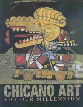Chicano Art for Our Millennium